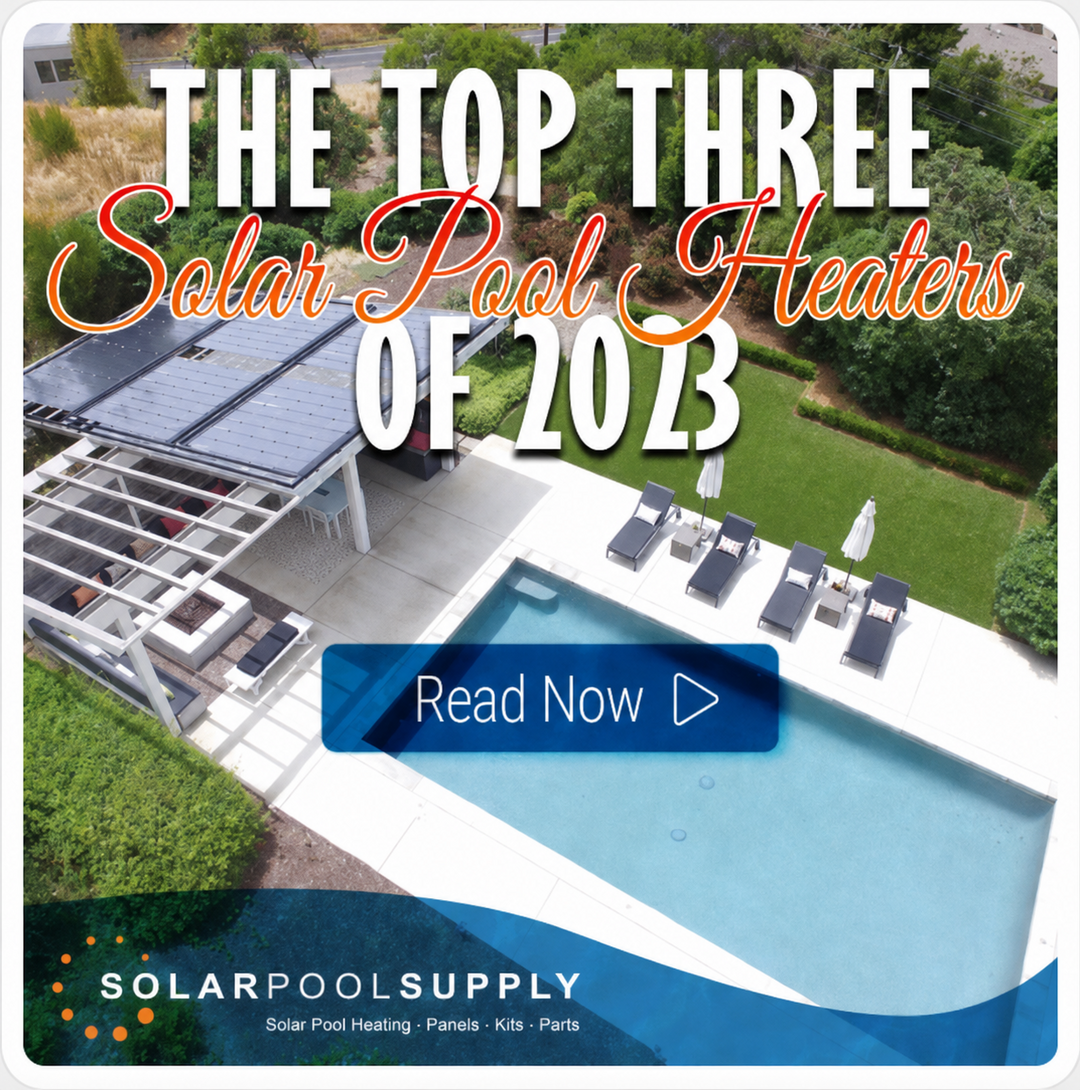 2023 Best Solar Pool Heaters for Inground Swimming Pools