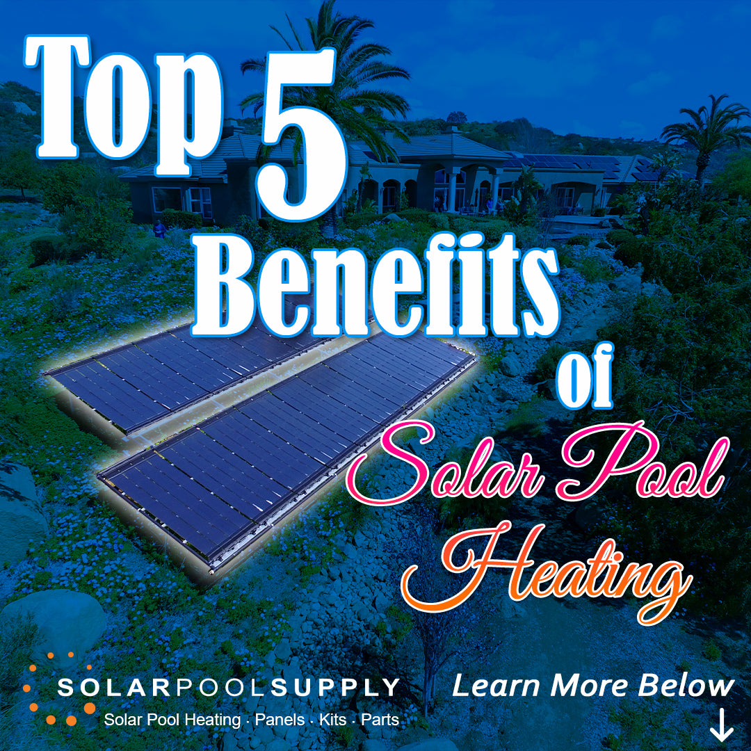 Top 5 Benefits of Solar Pool Heating